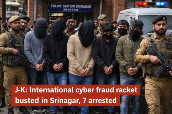 J&K Police Bust International Cyber Fraud Racket, 7 Arrested in Srinagar